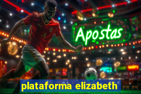 plataforma elizabeth